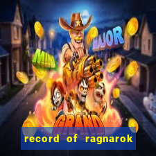 record of ragnarok 3 temporada ep 1